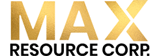 Max Resource Corp. Max Resource Corp.
