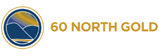 Sixty North Gold Mining Ltd. Sixty North Gold Mining Ltd.