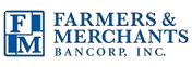 Farmers & Merchants Bancorp, Inc. Farmers & Merchants Bancorp, Inc.