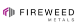 Fireweed Metals Corp. Fireweed Metals Corp.