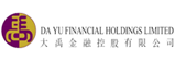 Da Yu Financial Holdings Limited Da Yu Financial Holdings Limited