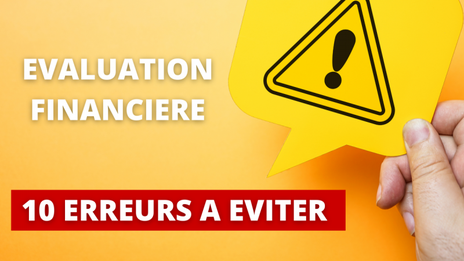 Évaluation financière :  10 erreurs à éviter